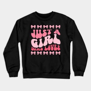 Just A Girl Who Loves Bows Crewneck Sweatshirt